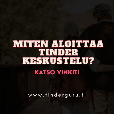 tinder keskustelun avaus|Tinder